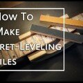 how to make your own fret-leveling file