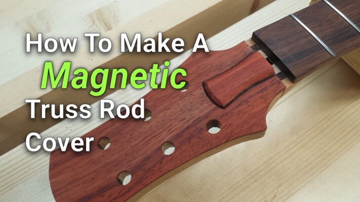 how-to-make-a-magnetic-truss-rod-cover-700x400-web